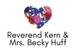 Reverend Kern & Mrs. Becky Huff
